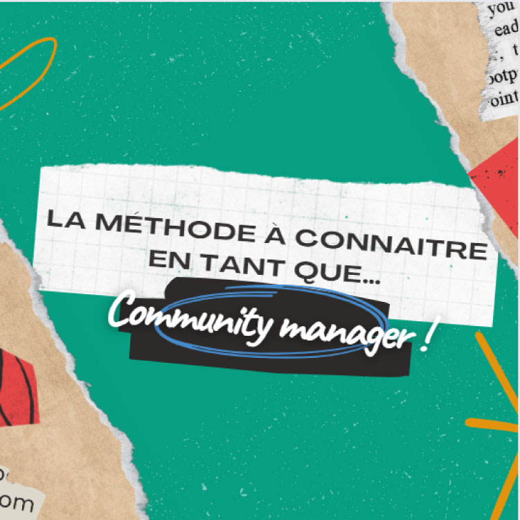 Fiche méthode à connaître e tant que community manager